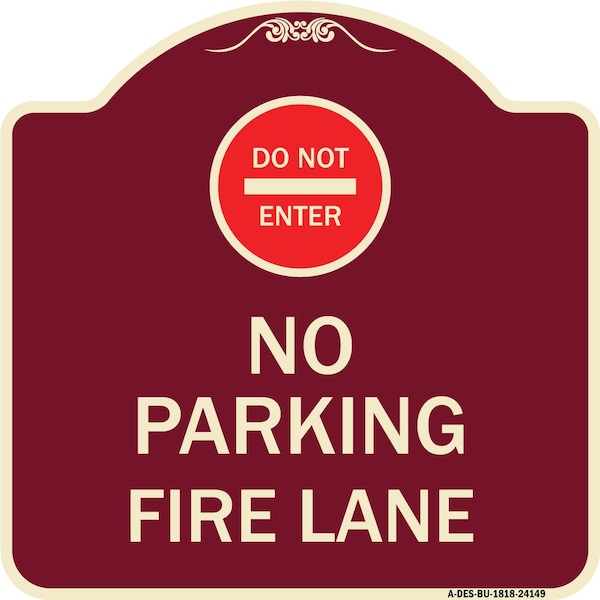 Signmission Do Not Enter No Parking Fire Lane W/ Graphic Heavy-Gauge Aluminum Sign, 18" x 18", BU-1818-24149 A-DES-BU-1818-24149 - main